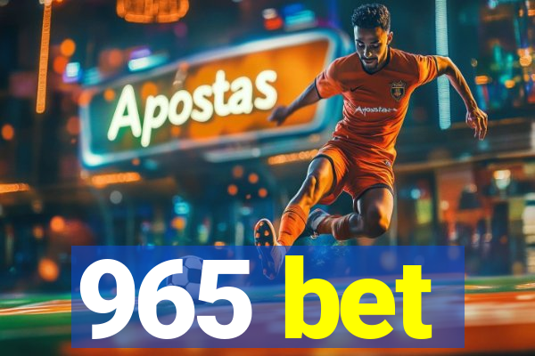 965 bet